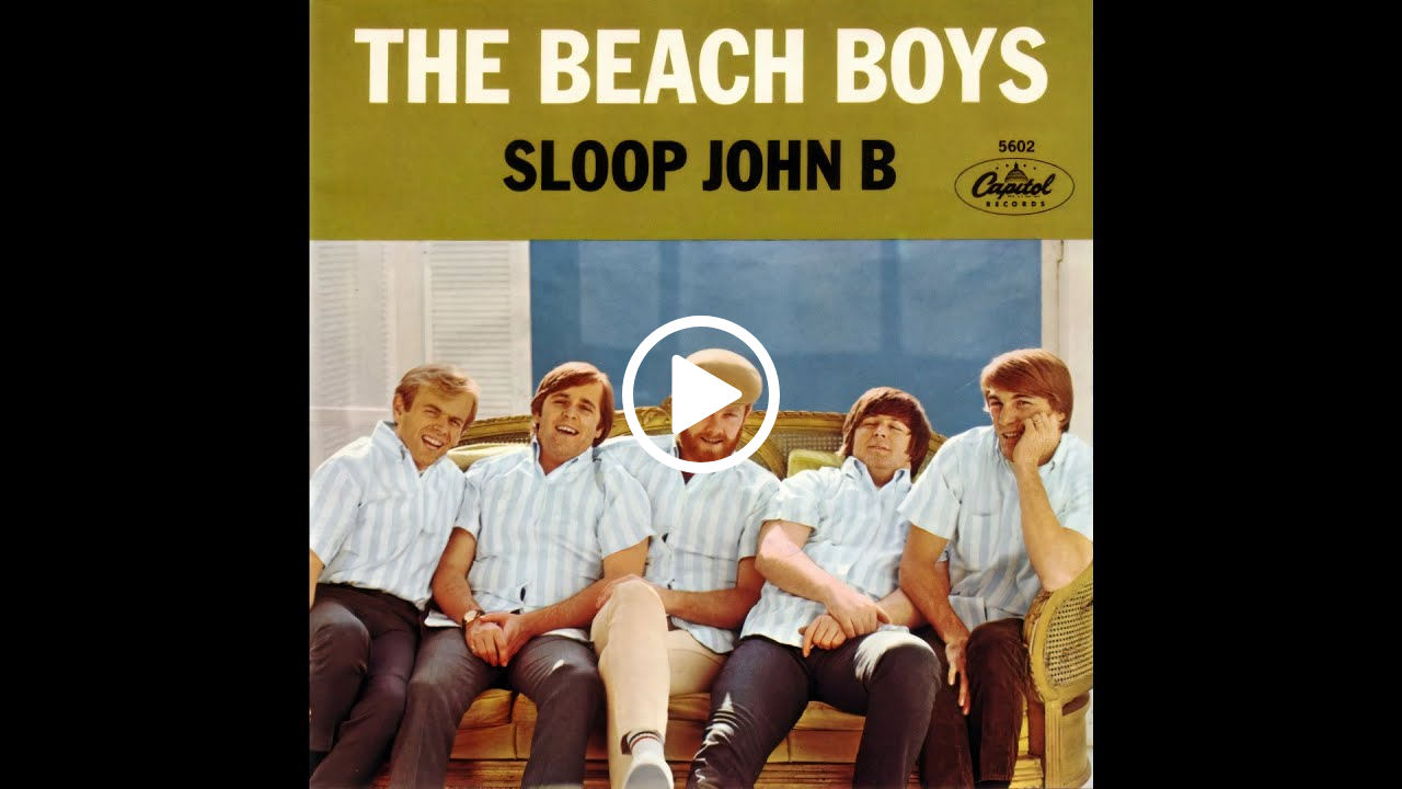 The Beach Boys – Sloop John B