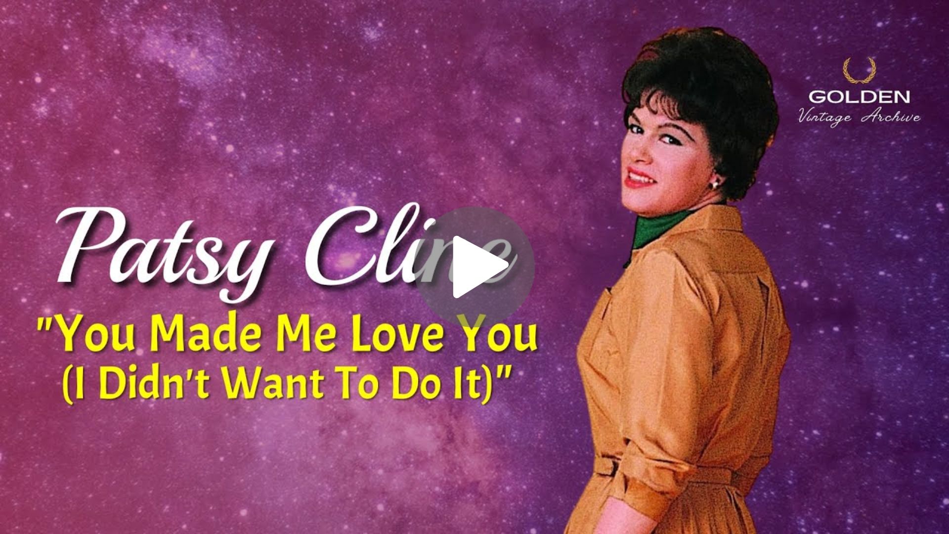 Pasty Cline – You  Made Me Love you