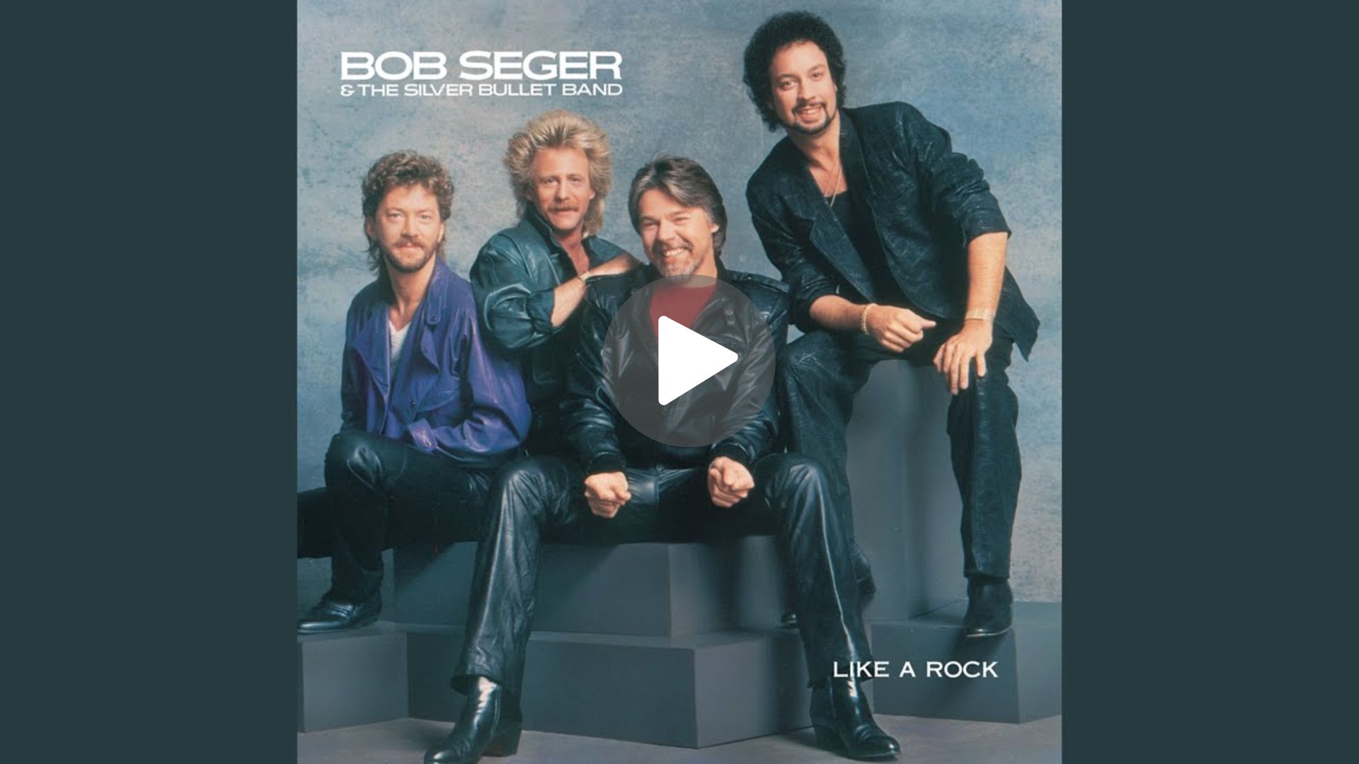 Bob Seger & The Silver Bullet Band – Like a Rock