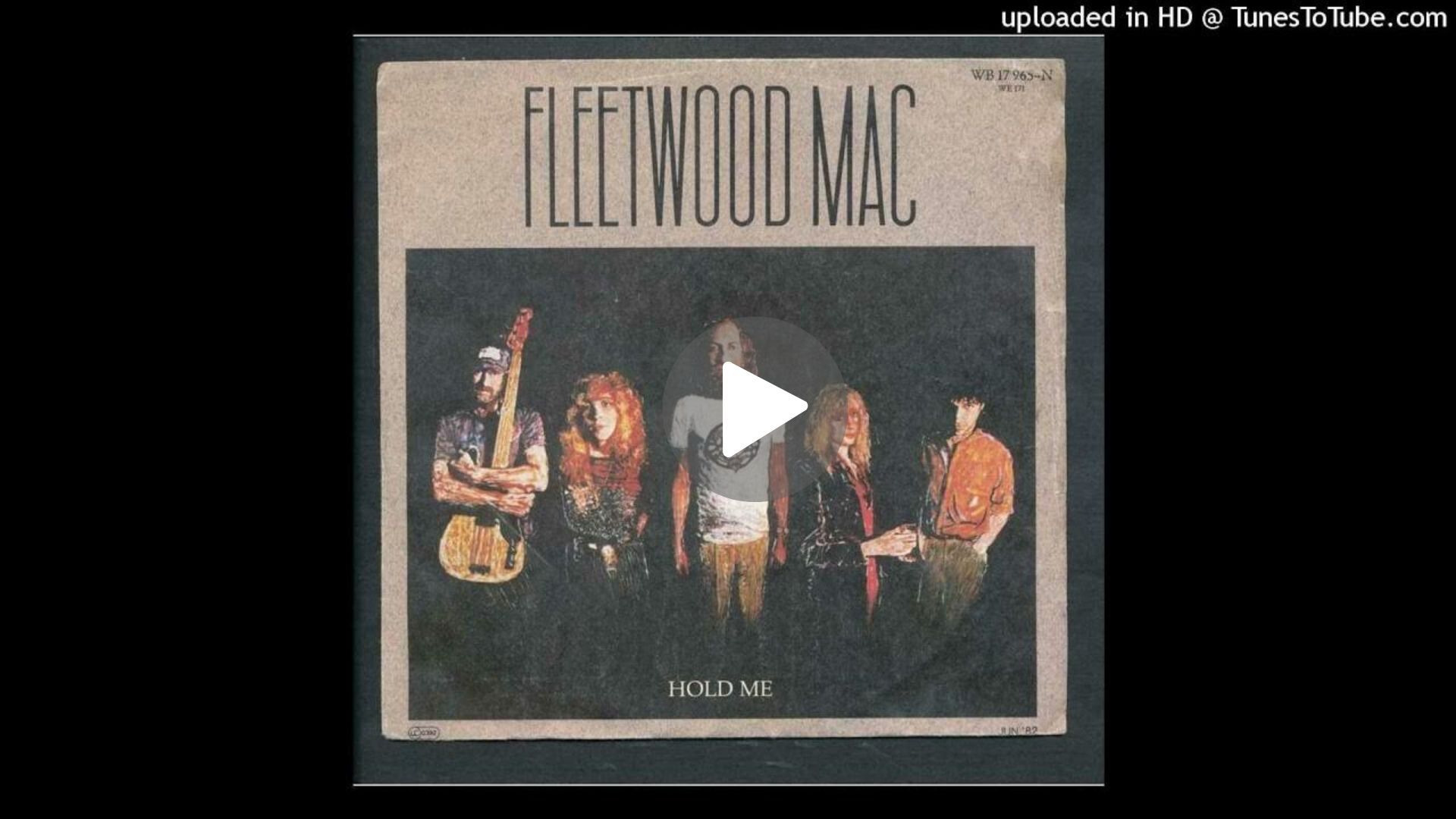 Fleetwood Mac – Hold Me