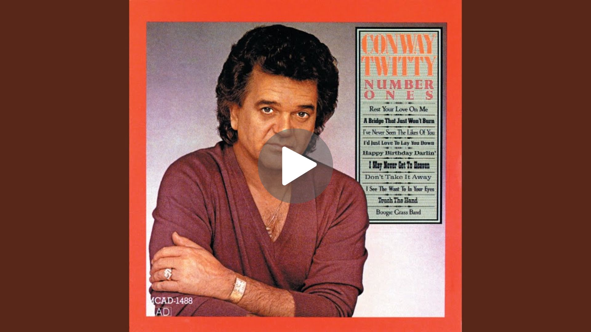 Convay Twitty – I May Never Get to Heaven