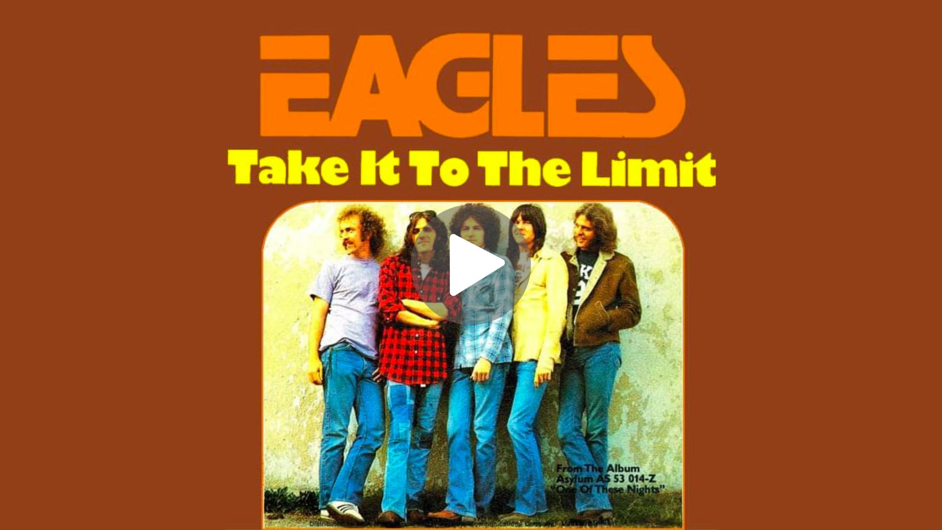 Eagles – Take It  the Limit